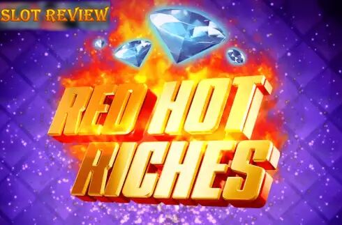 Red Hot Riches Slot Review